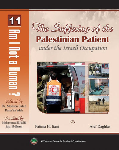 The Suffering of the Palestinian Patient under the Israeli Occupation